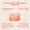 Vibrance Melts with Organic Botanicals